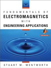 Fundamentals of Electromagnetics with Engineering Applications by Stuart M. Wentworth