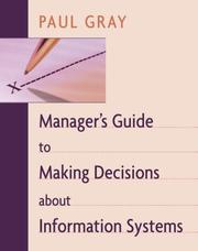 Cover of: Manager's Guide to Making Decisions about Information Systems by Paul Gray