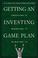 Cover of: Getting an Investing Game Plan