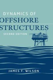 Cover of: Dynamics of Offshore Structures by James F. Wilson