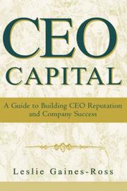 Cover of: CEO capital: a guide to building CEO reputation and company success