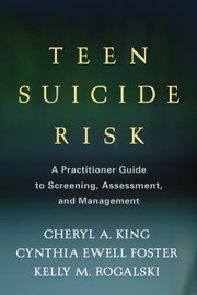 Teen Suicide Risk by Cheryl A. King, Cynthia Ewell Foster, Kelly M. Rogalski