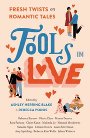 Cover of: Fools in Love: Fresh Twists on Romantic Tales