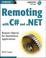 Cover of: Remoting with C# and .NET
