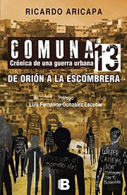 Cover of: Comuna 13 : crónica de una guerra urbana