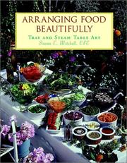 Cover of: Arranging Food Beautifully by Susan E. Mitchell