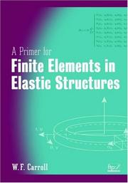 Cover of: A primer for finite elements in elastic structures