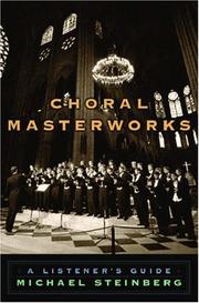 Cover of: Choral Masterworks by Michael Steinberg