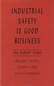 Cover of: Industrial Safety is Good Business: The DuPont Story (Industrial Health & Safety)