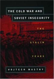 Cover of: The Cold War and Soviet Insecurity by Vojtech Mastny