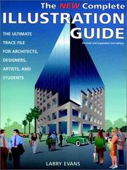 Cover of: The New Complete Illustration Guide: The Ultimate Trace File for Architects, Designers, Artists, and Students
