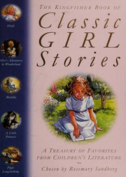 Cover of: The Kingfisher Book of Classic Girl Stories: a treasury of favorites from children's literature