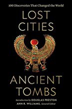 Cover of: Lost Cities, Ancient Tombs by National  Geographic, Ann Williams, Douglas Preston