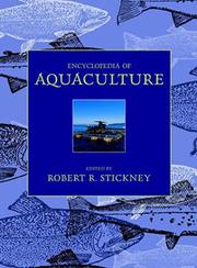 Encyclopedia of Aquaculture by Robert R. Stickney
