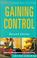 Cover of: Gaining Control