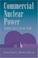 Cover of: Commercial Nuclear Power