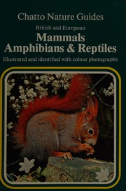 Cover of: British and European mammals, amphibians, and reptiles ; illustrated and identified with colour photographs