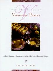 Cover of: The Classic Art of Viennese Pastry: From Strudel to Sachertorte--More Than 100