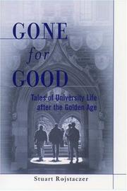 Cover of: Gone for good: tales of university life after the golden age