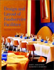 Design and layout of foodservice facilities by John C. Birchfield