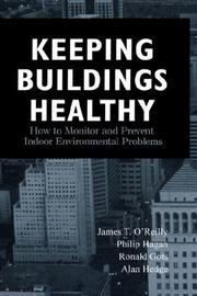 Cover of: Keeping buildings healthy: how to monitor and prevent indoor environmental problems