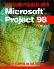 Cover of: Managing Projects with Microsoft(r) Project 98 by Gwen Lowery, Rob Ferrara