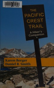Cover of: The Pacific Crest Trail: a hiker's companion