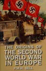 Cover of: The origins of the Second World War in Europe by P. M. H. Bell