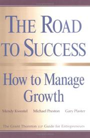 Cover of: The Road to Success: How to Manage Growth: The Grant Thorton LLP Guide for Entrepreneurs