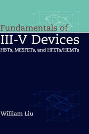Cover of: Fundamentals of III-V devices: HBTs, MESFETs, and HFETs/HEMTs