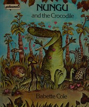 Cover of: Nungu and the Crocodile (Picturemacs)