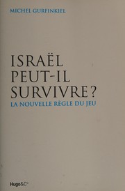 Cover of: Israël peut-il survivre: la nouvelle règle du jeu