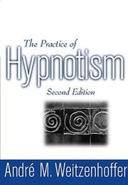 Cover of: The Practice of Hypnotism by Andre M. Weitzenhoffer