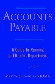 Cover of: Accounts Payable by Mary S. Schaeffer, Mary S. Ludwig, Institute of Management and Administration (IOMA), Mary S. Ludwig, Institute of Management and Administration (IOMA)