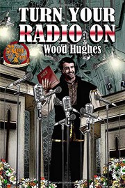 Cover of: Turn Your Radio On by Wood Hughes