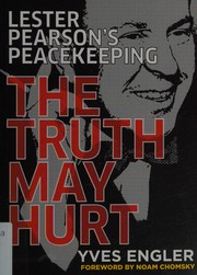 Cover of: Lester Pearson's peacekeeping: the truth may hurt