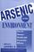 Cover of: Arsenic in the Environment, Human Health and Ecosystem Effects (Advances in Environmental Science and Technology)