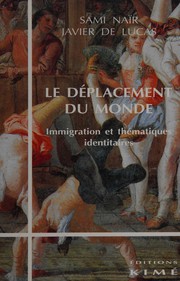 Cover of: Le déplacement du monde: immigration et thématiques identitaires