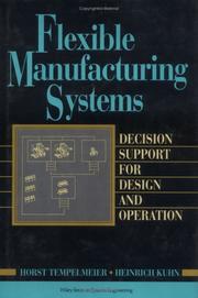 Cover of: Flexible manufacturing systems: decision support for design and operation