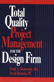 Cover of: Total quality project management for the design firm: how to improve quality, increase sales, and reduce costs