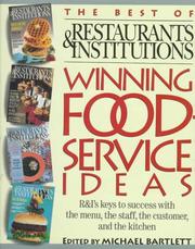 Cover of: Winning foodservice ideas: the best of Restaurants & institutions : R&I's keys to success with the menu, the staff, the customer, and the kitchen