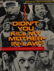 Cover of: Didn't You Kill My Mother-In-Law?: The Story of Alternative Comedy in Britain from the Comedy Store to Saturday Live