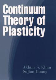 Cover of: Continuum theory of plasticity by Akhtar S. Khan