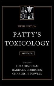 Cover of: Patty's Toxicology, Ketones/Alcohols/Esters/Epoxy Compounds/Organic Peroxides (Patty's Toxicology)