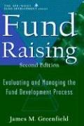 Cover of: Fund raising: evaluating and managing the fund development process