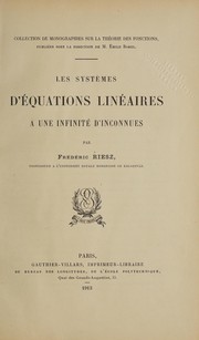 Cover of: Les systèmes d'équations linéaires à une infinité d'inconnues by Frigyes Riesz