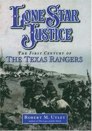 Cover of: Lone Star justice by Robert Marshall Utley, Robert Marshall Utley