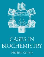 Cover of: Cases in biochemistry by Kathleen Cornely
