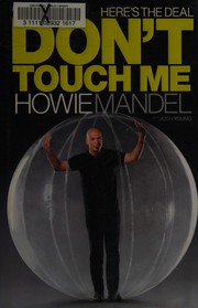 Here's the deal, don't touch me by Howie Mandel