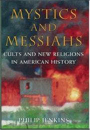 Cover of: Mystics and Messiahs: Cults and New Religions in American History